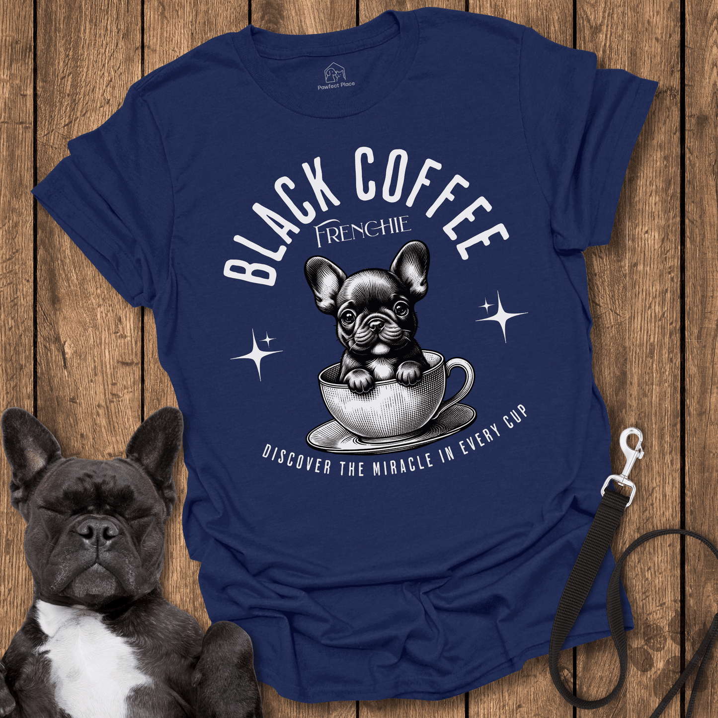 Black Coffee Frenchie, Morning Dose Of Energy - Dog Shirt - PawfectPlace