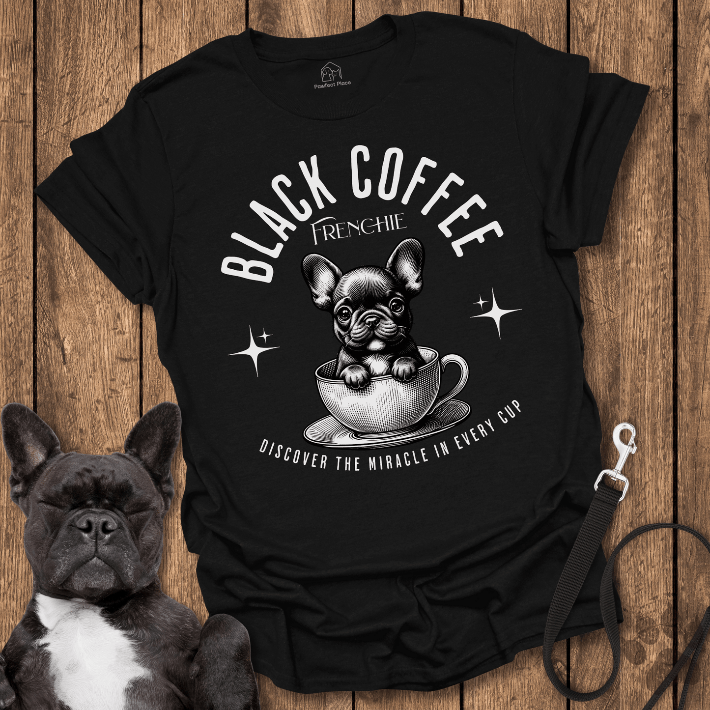 Black Coffee Frenchie, Morning Dose Of Energy - Dog Shirt - PawfectPlace