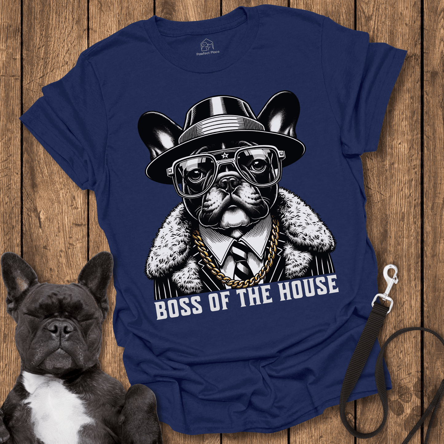 Boss Of The House - Dog Shirt - PawfectPlace