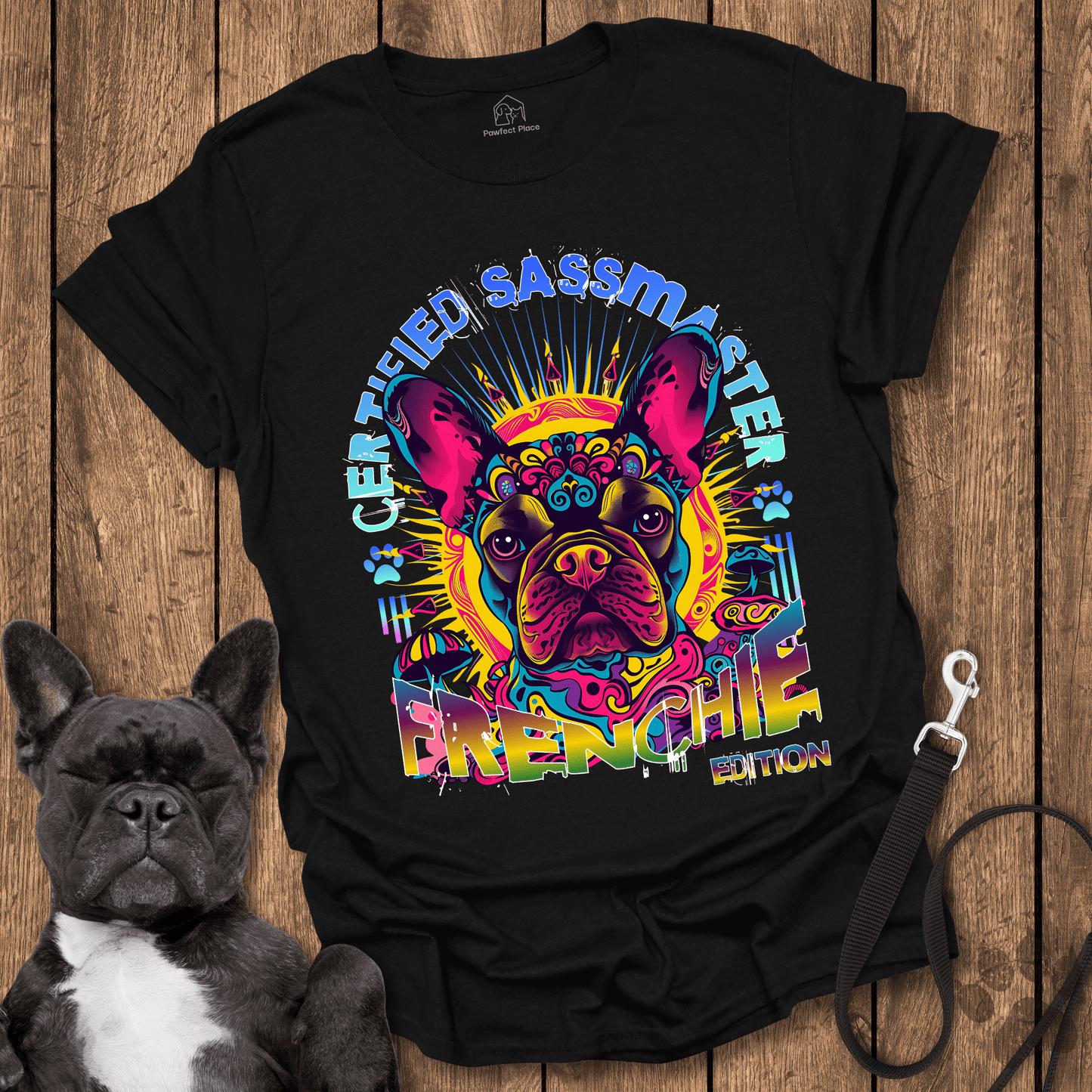 Certified Sassmaster Frenchie Edition - Dog Shirt - PawfectPlace