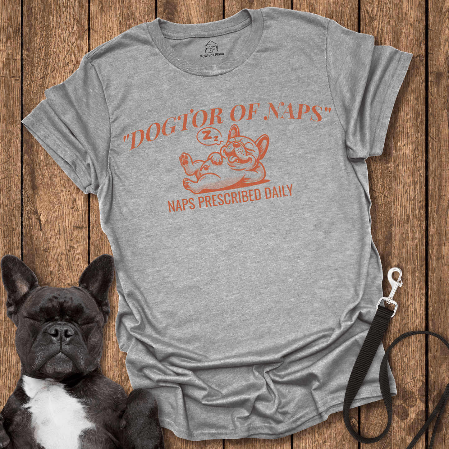 Dogtor Of Naps - Dog Shirt - PawfectPlace
