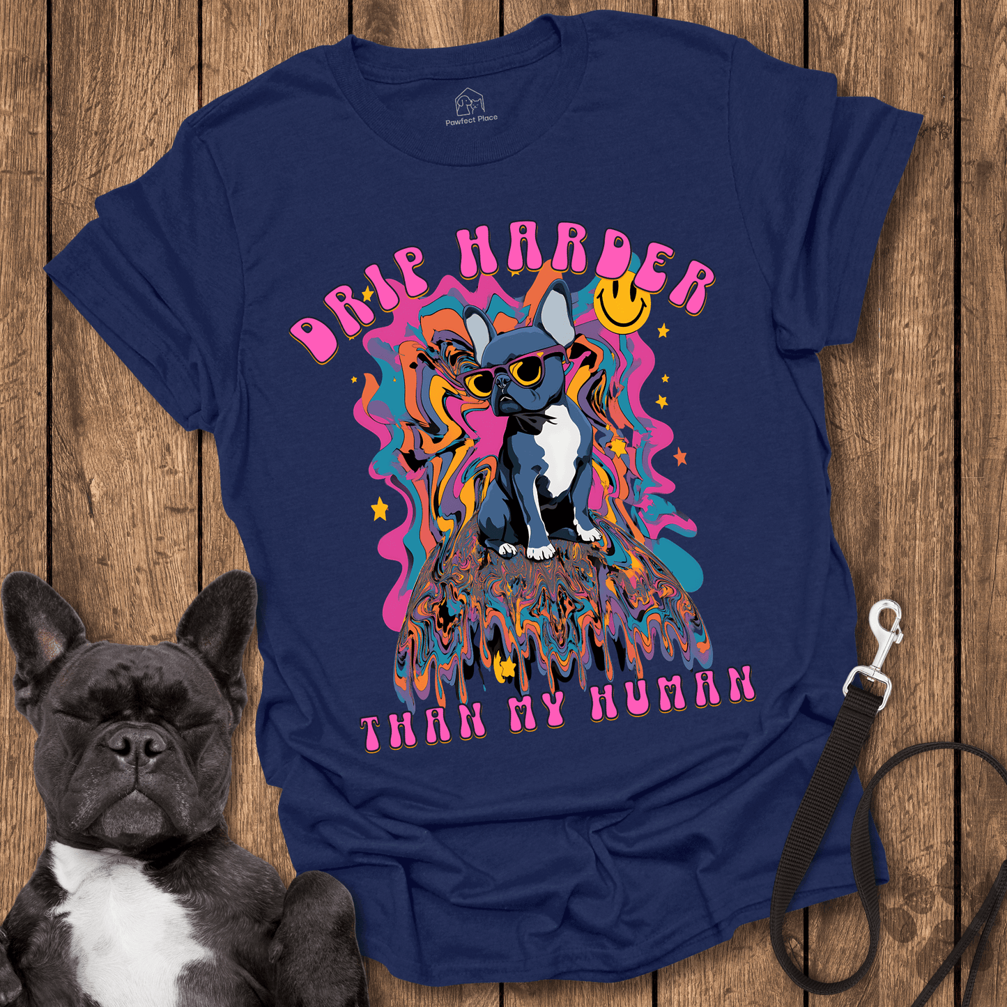 Drip Harder Than My Human - Dog Shirt - PawfectPlace