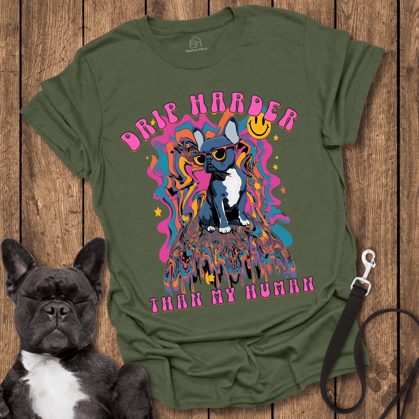 Drip Harder Than My Human - Dog Shirt - PawfectPlace