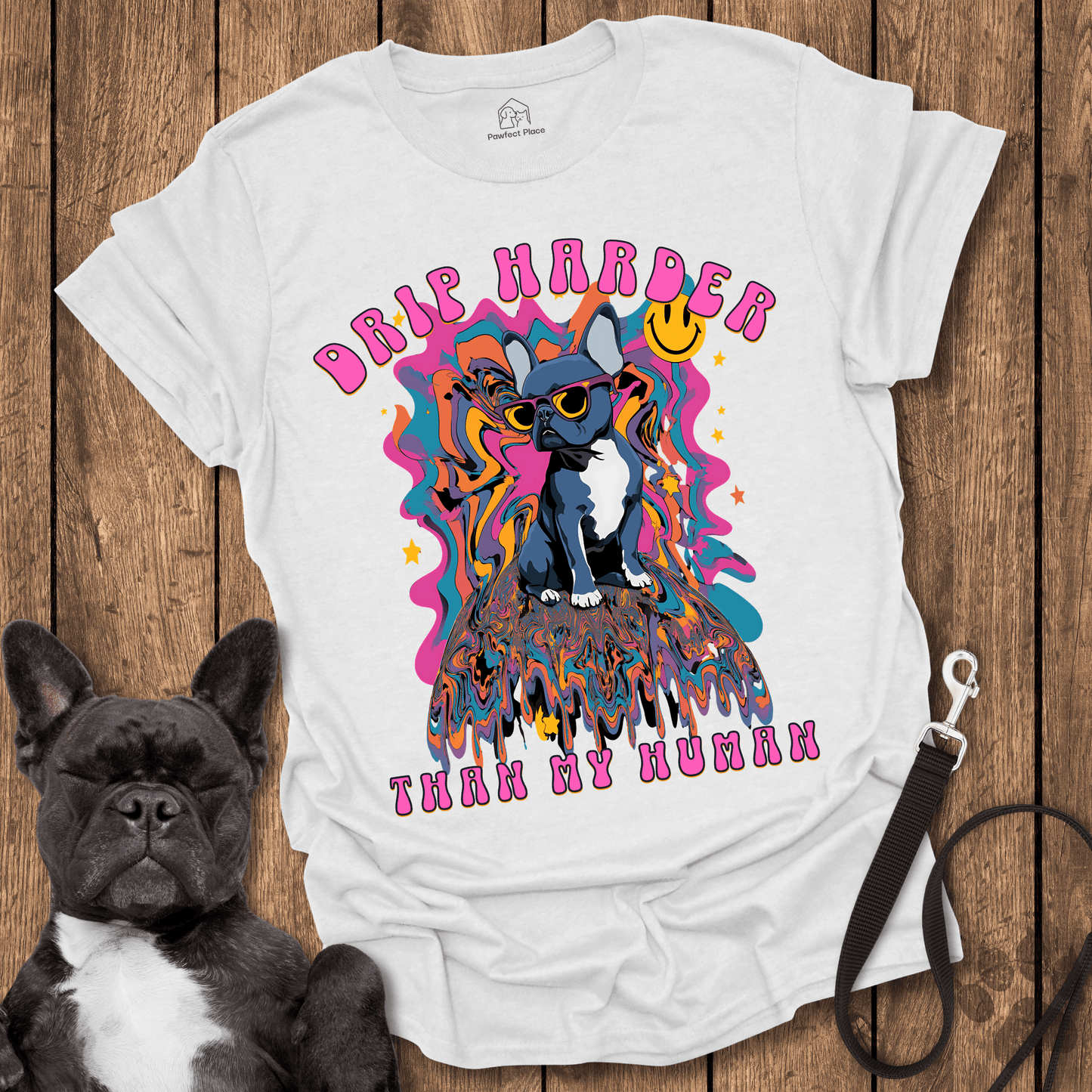 Drip Harder Than My Human - Dog Shirt - PawfectPlace