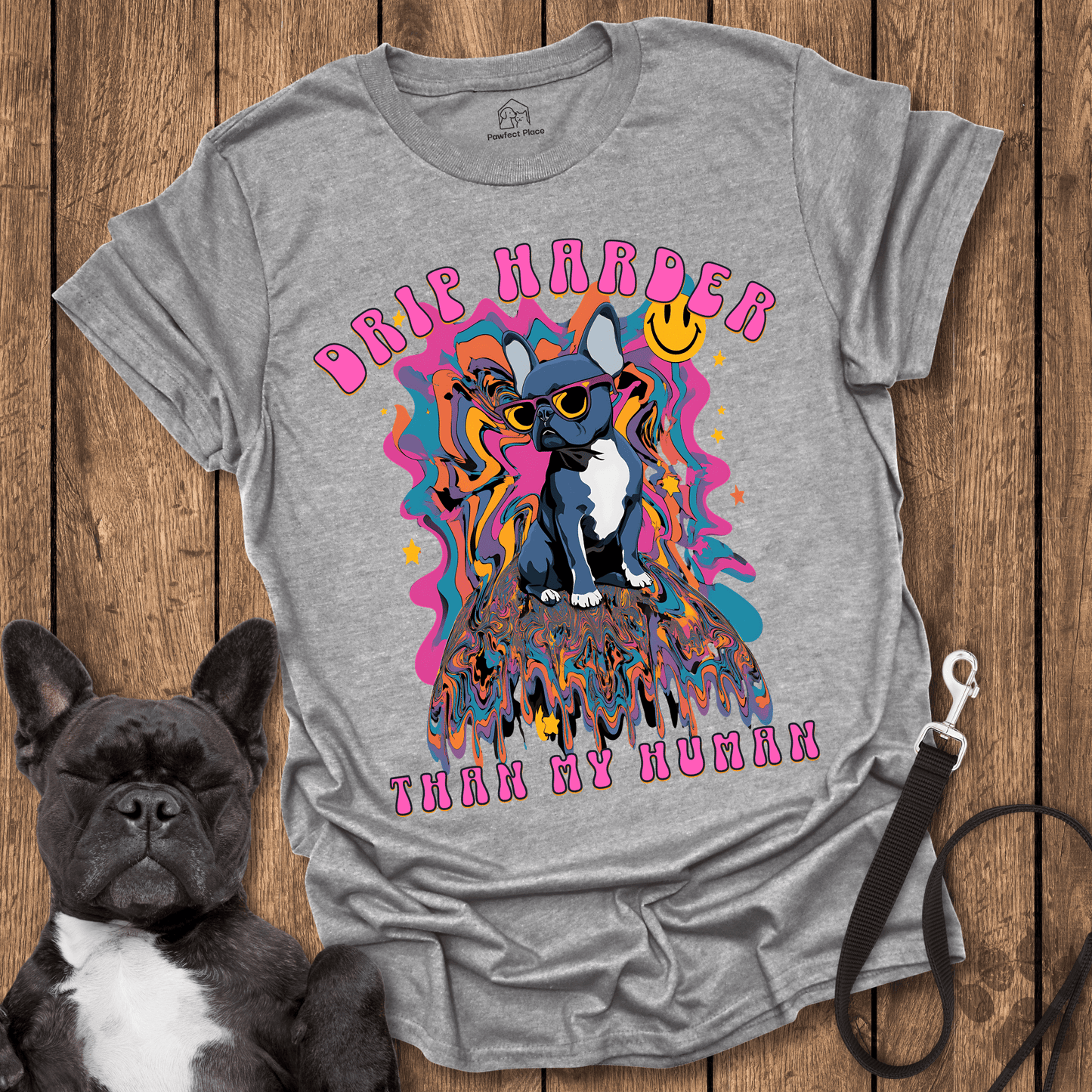 Drip Harder Than My Human - Dog Shirt - PawfectPlace