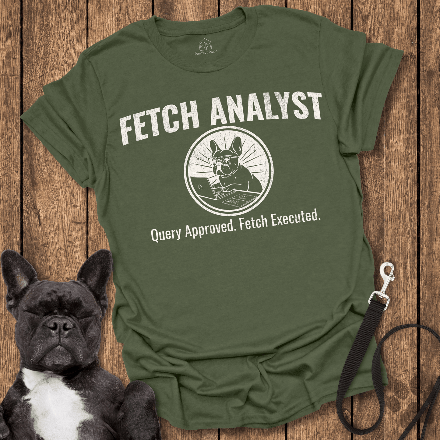 Fetch Analyst - Dog Shirt - PawfectPlace