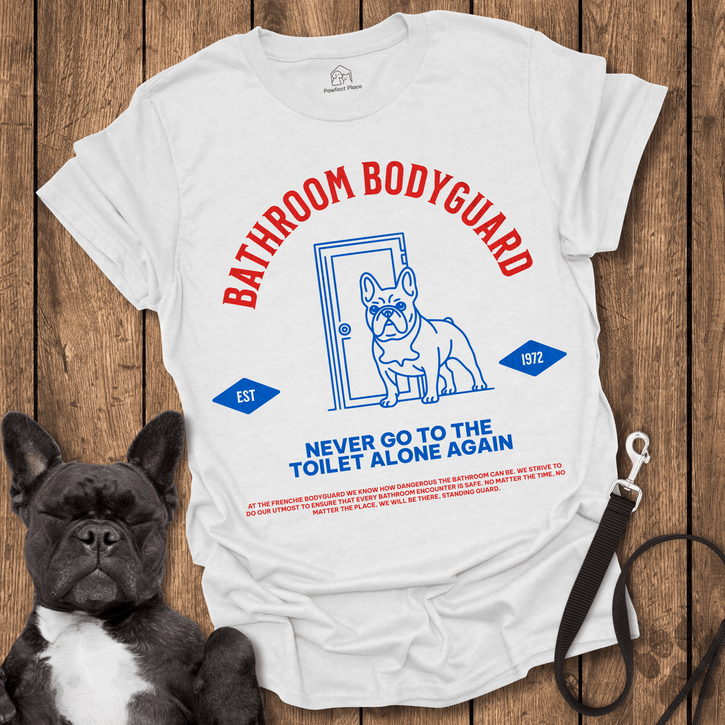 Frenchie Bathroom Bodyguard Society - Dog Shirt - PawfectPlace