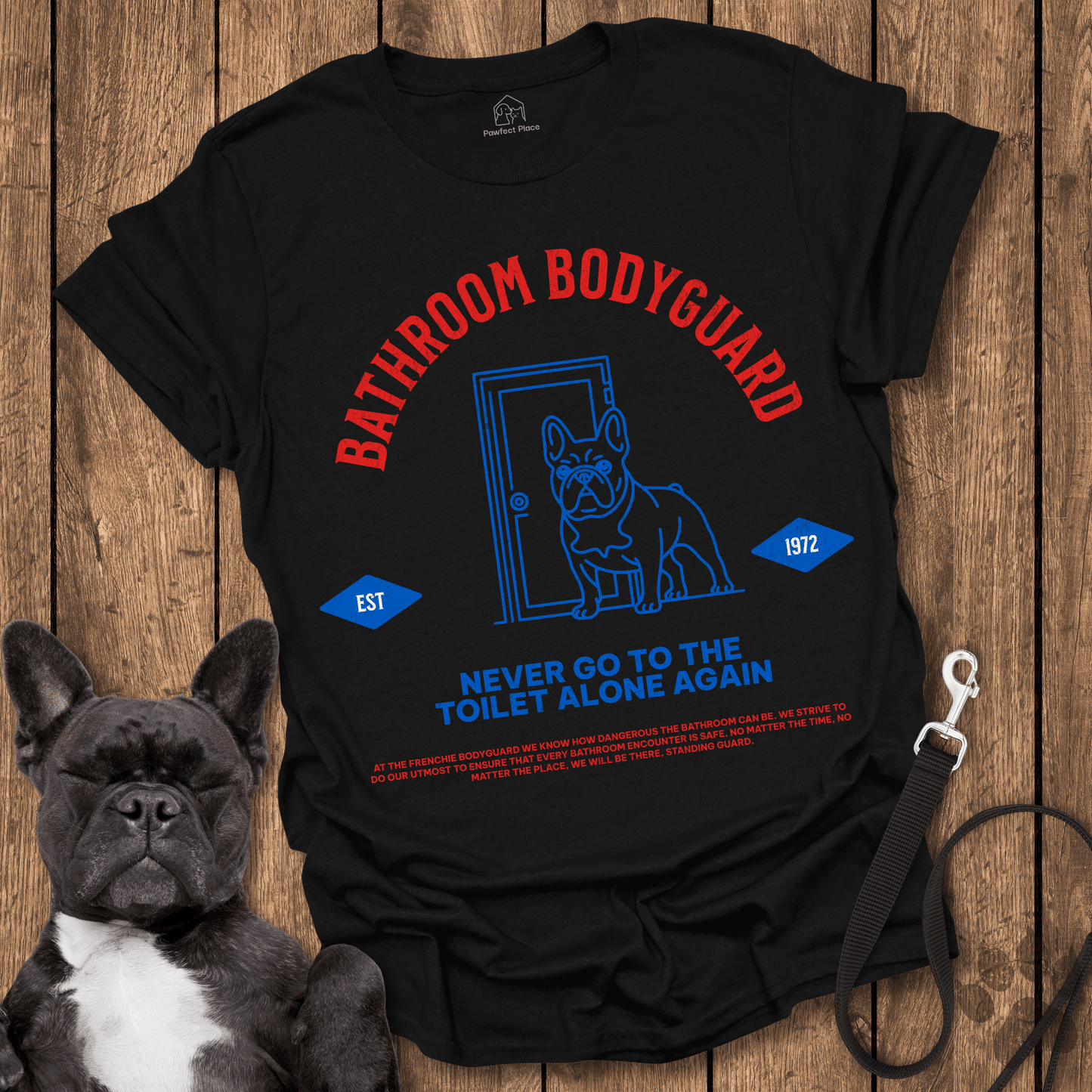 Frenchie Bathroom Bodyguard Society - Dog Shirt - PawfectPlace