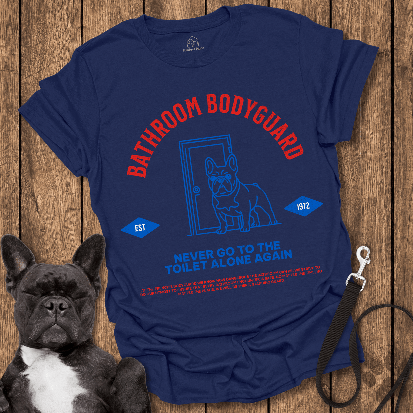 Frenchie Bathroom Bodyguard Society - Dog Shirt - PawfectPlace