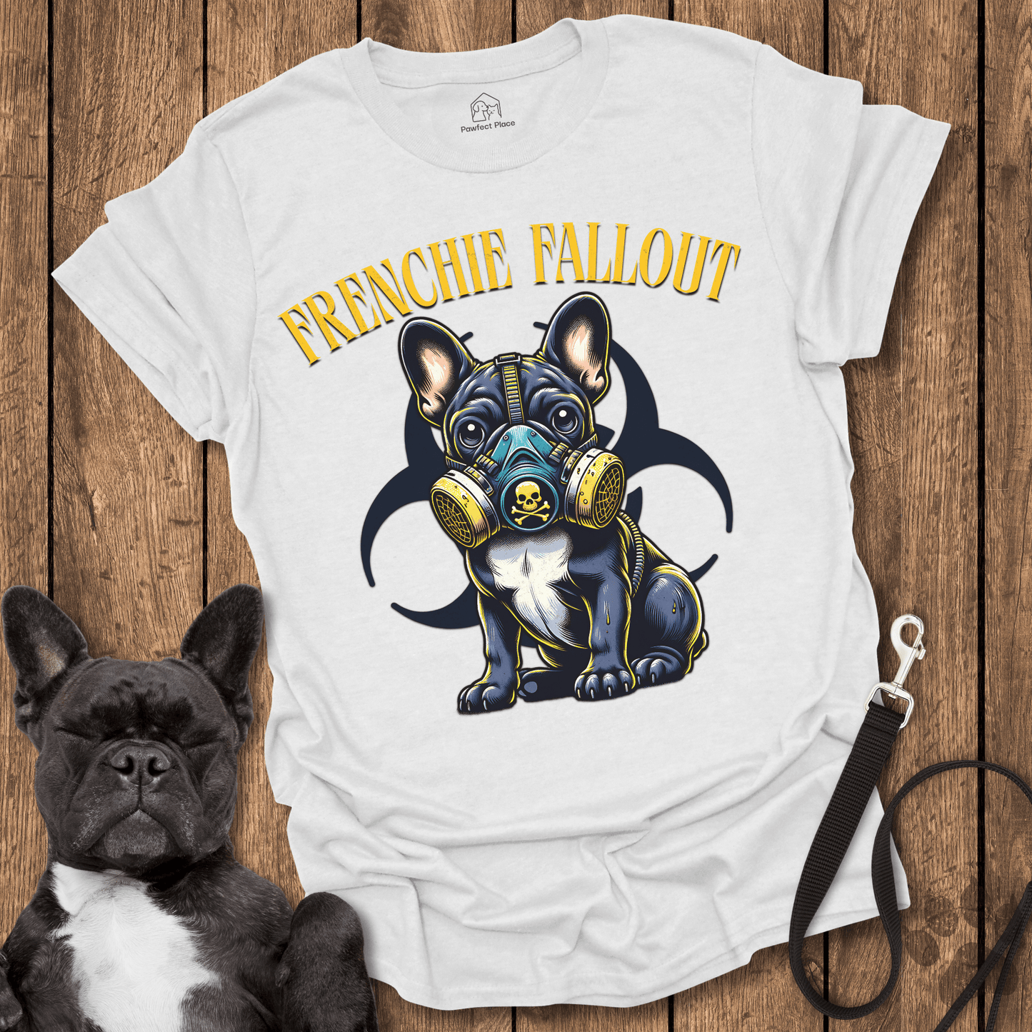 Frenchie Fallout - Dog Shirt - PawfectPlace