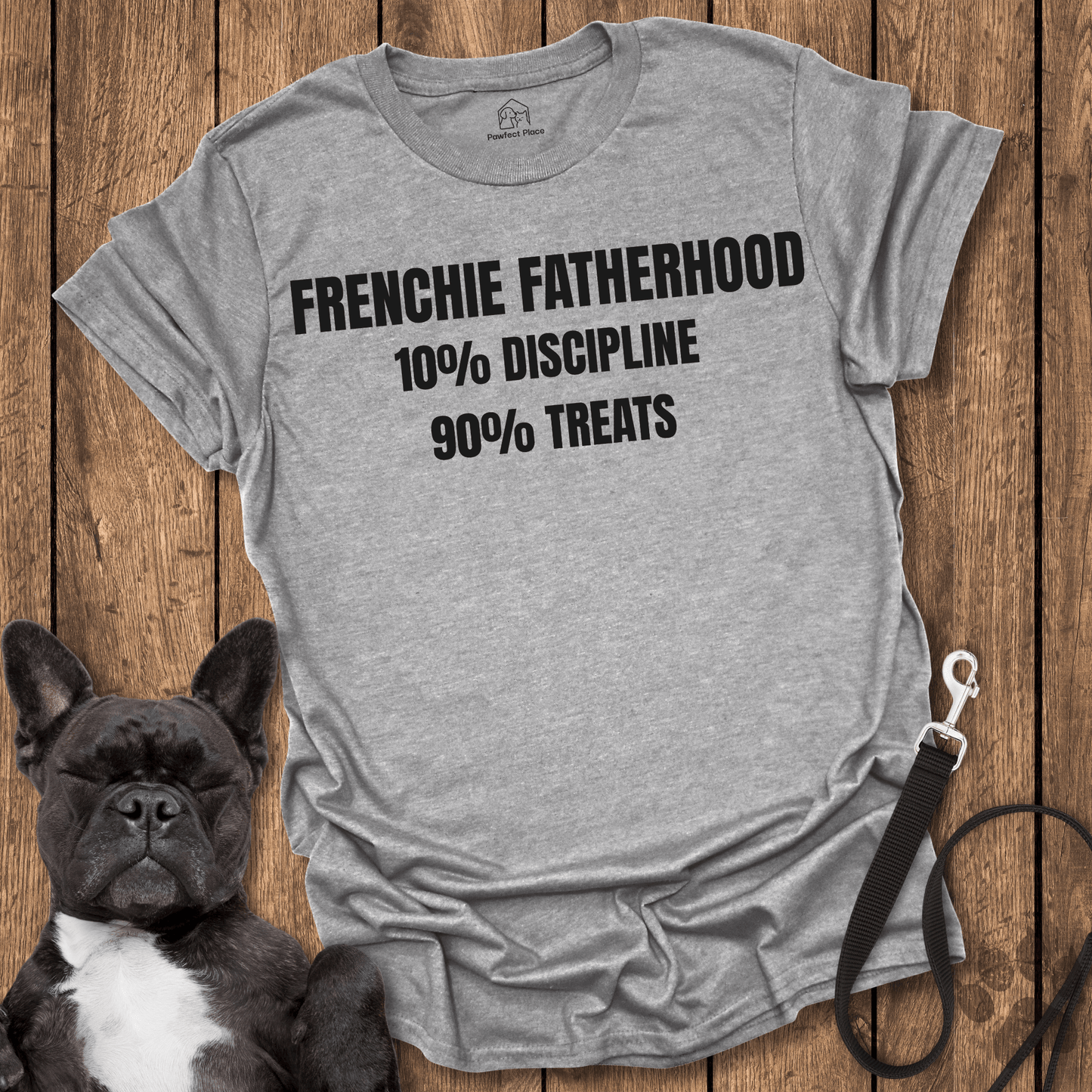 Frenchie Fatherhood Funny 10 and 90 Percent Slogan - PawfectPlace