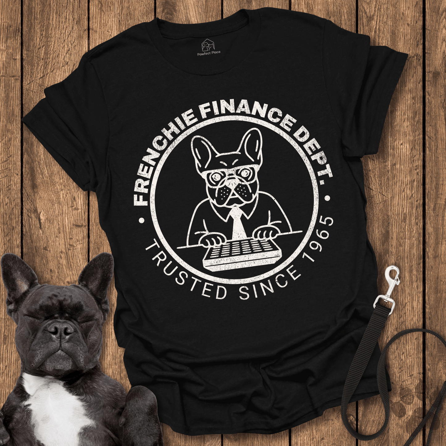 Frenchie Finance Dept - Dog Shirt - PawfectPlace