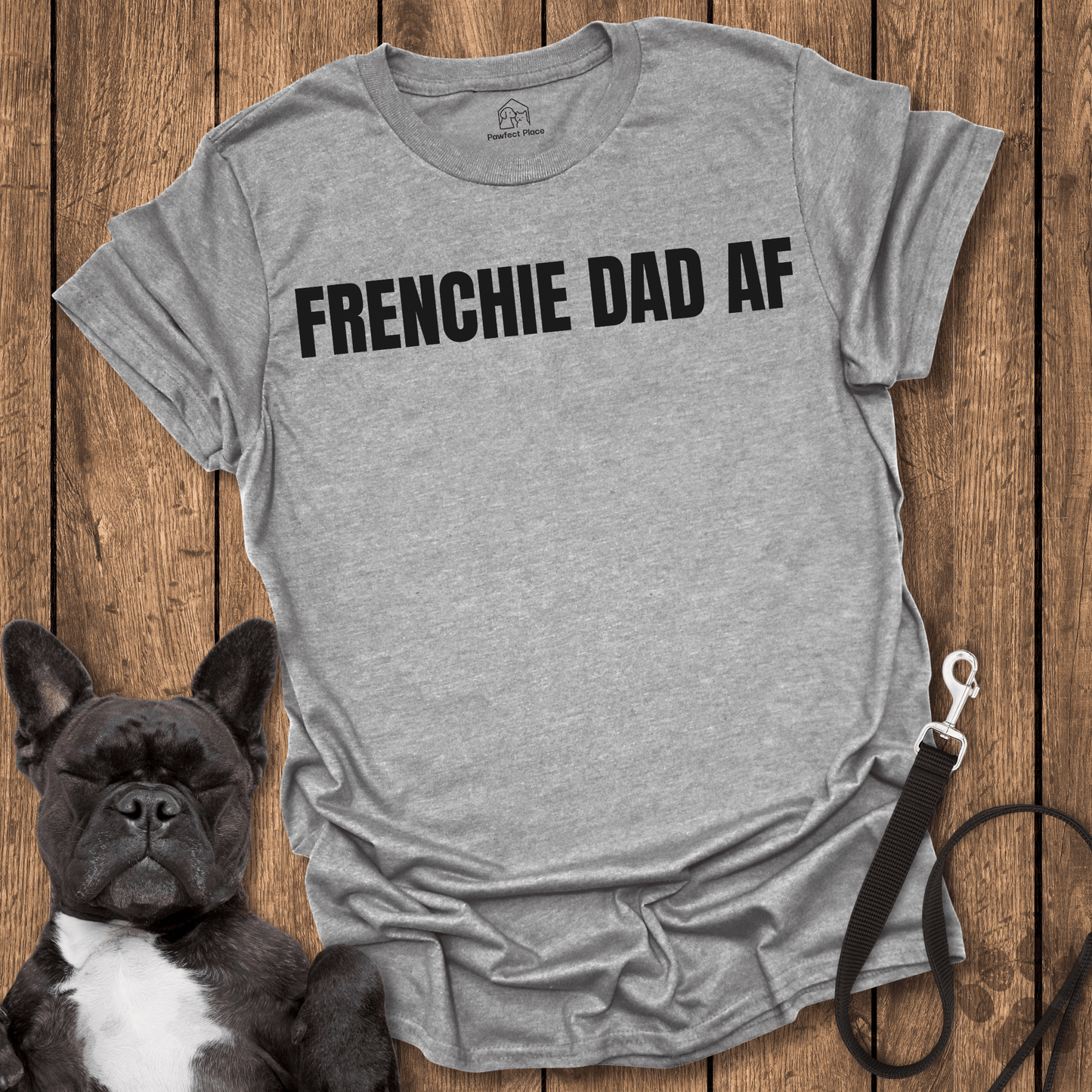 Frenchy Dad AF Cool Dog Shirt - PawfectPlace