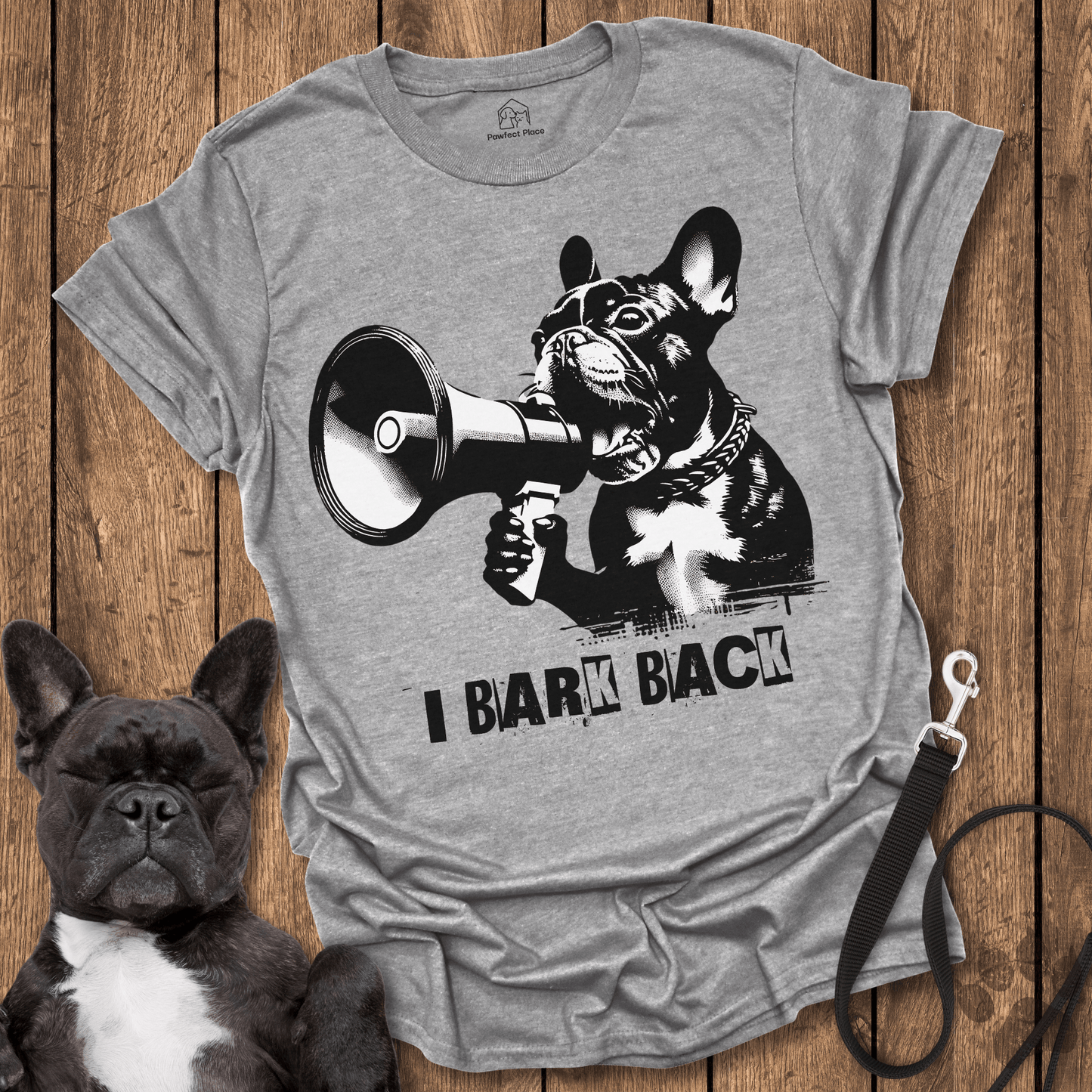 I Bark Back - Dog Shirt - PawfectPlace