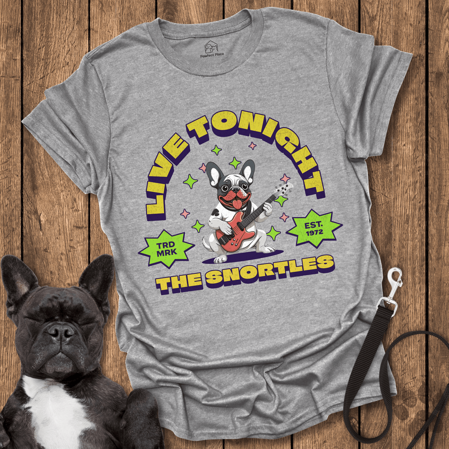 Live Tonight, The Snortles - Dog Shirt - PawfectPlace