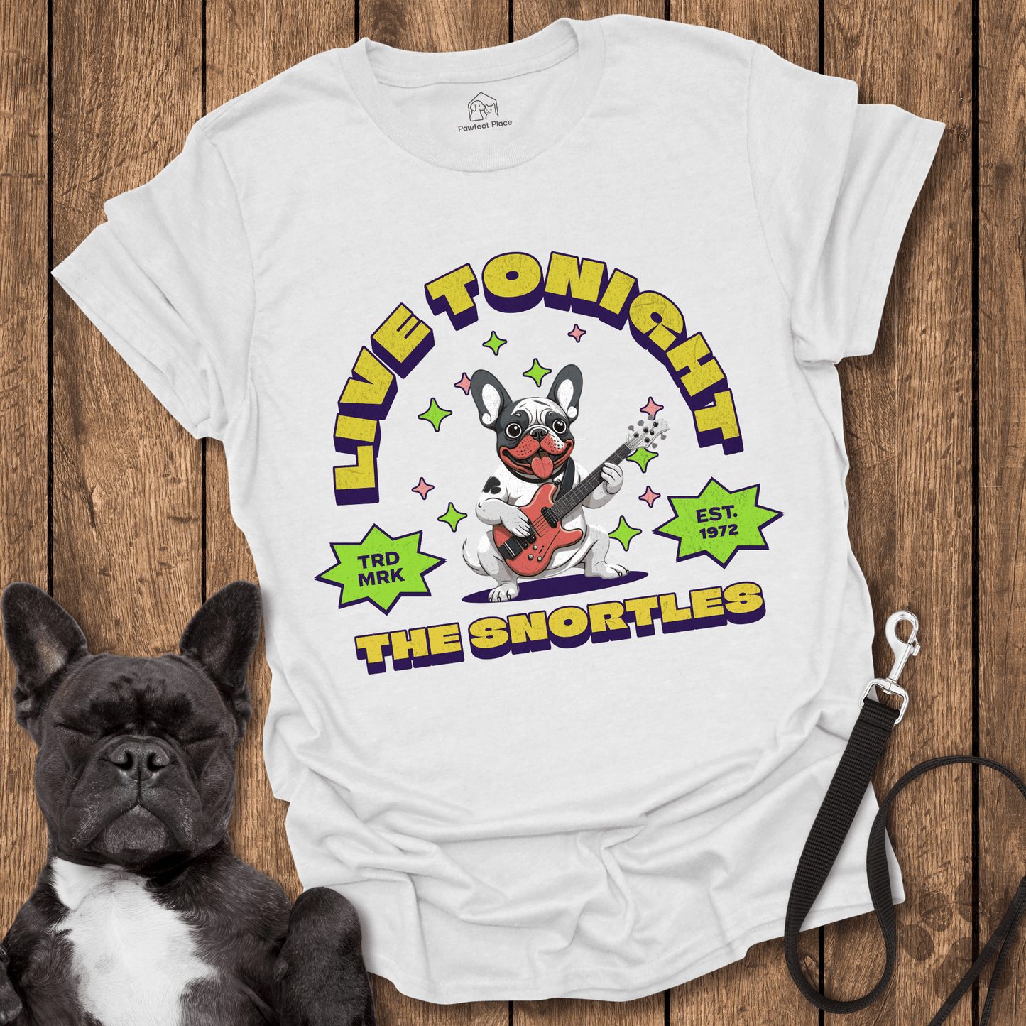 Live Tonight, The Snortles - Dog Shirt - PawfectPlace