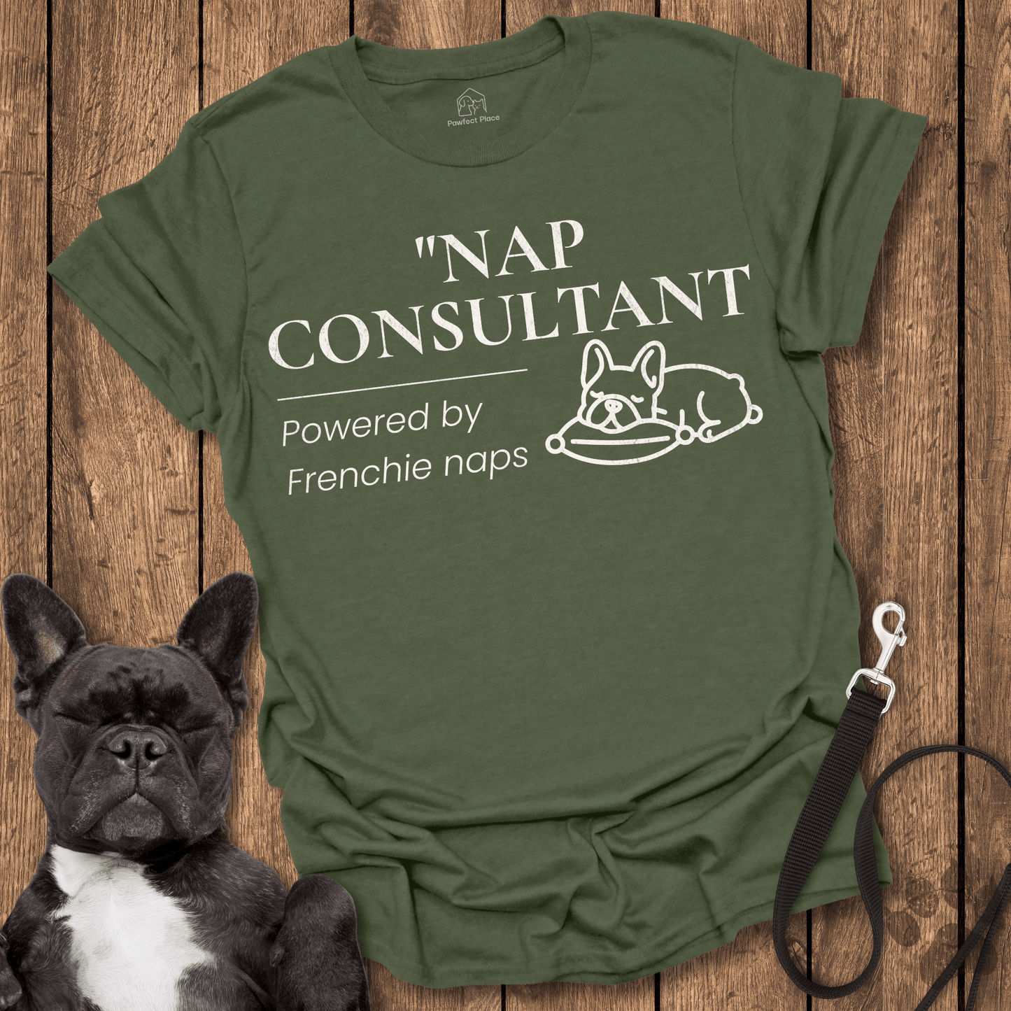 Nap Consultant, Powered By Frenchie Naps - Dog Shirt - PawfectPlace