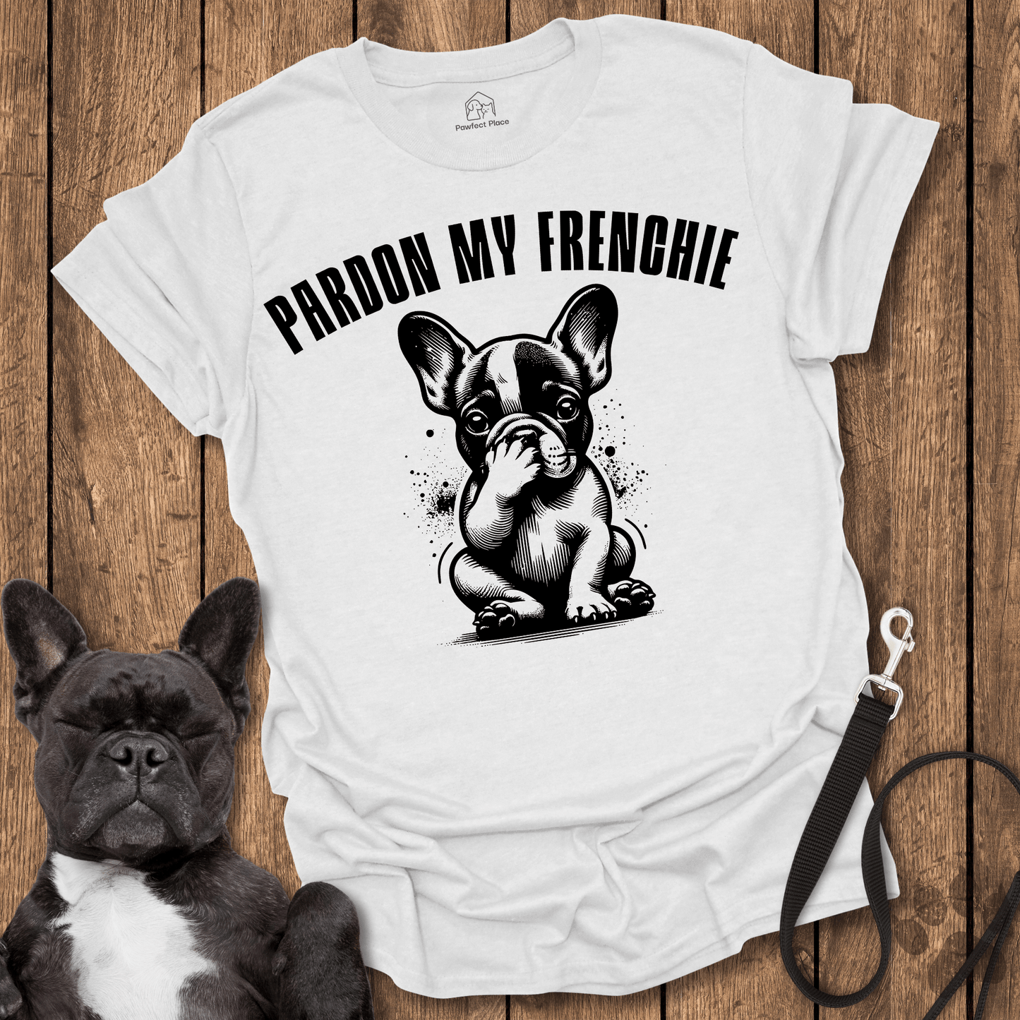 Pardon My Frenchie - Dog Shirt - PawfectPlace