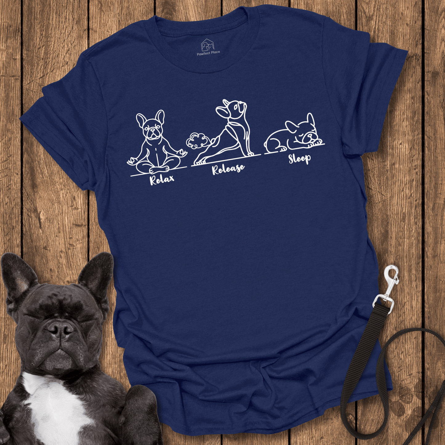 Relax, Release, Sleep - Dog Shirt - PawfectPlace