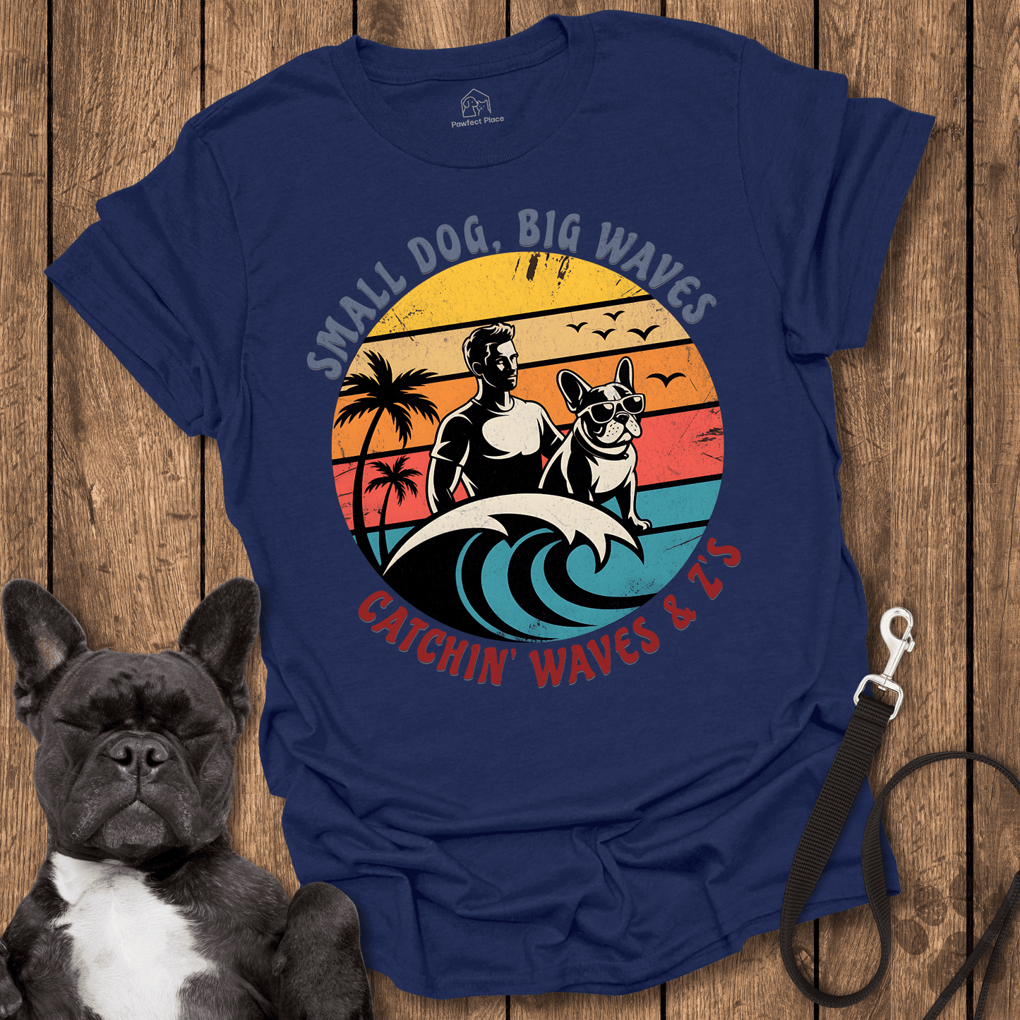 Small Dog Big Waves, Catching Those Z's - Dog Shirt - PawfectPlace