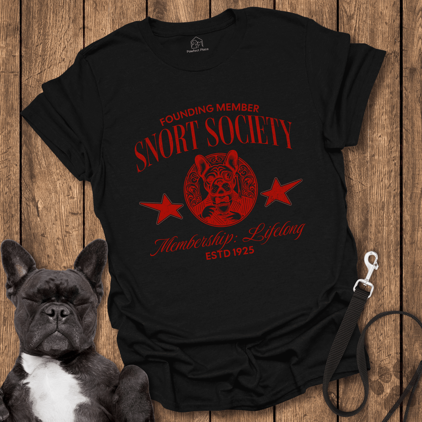 Snort Society, Lifelong Membership Club - Dog Shirt - PawfectPlace
