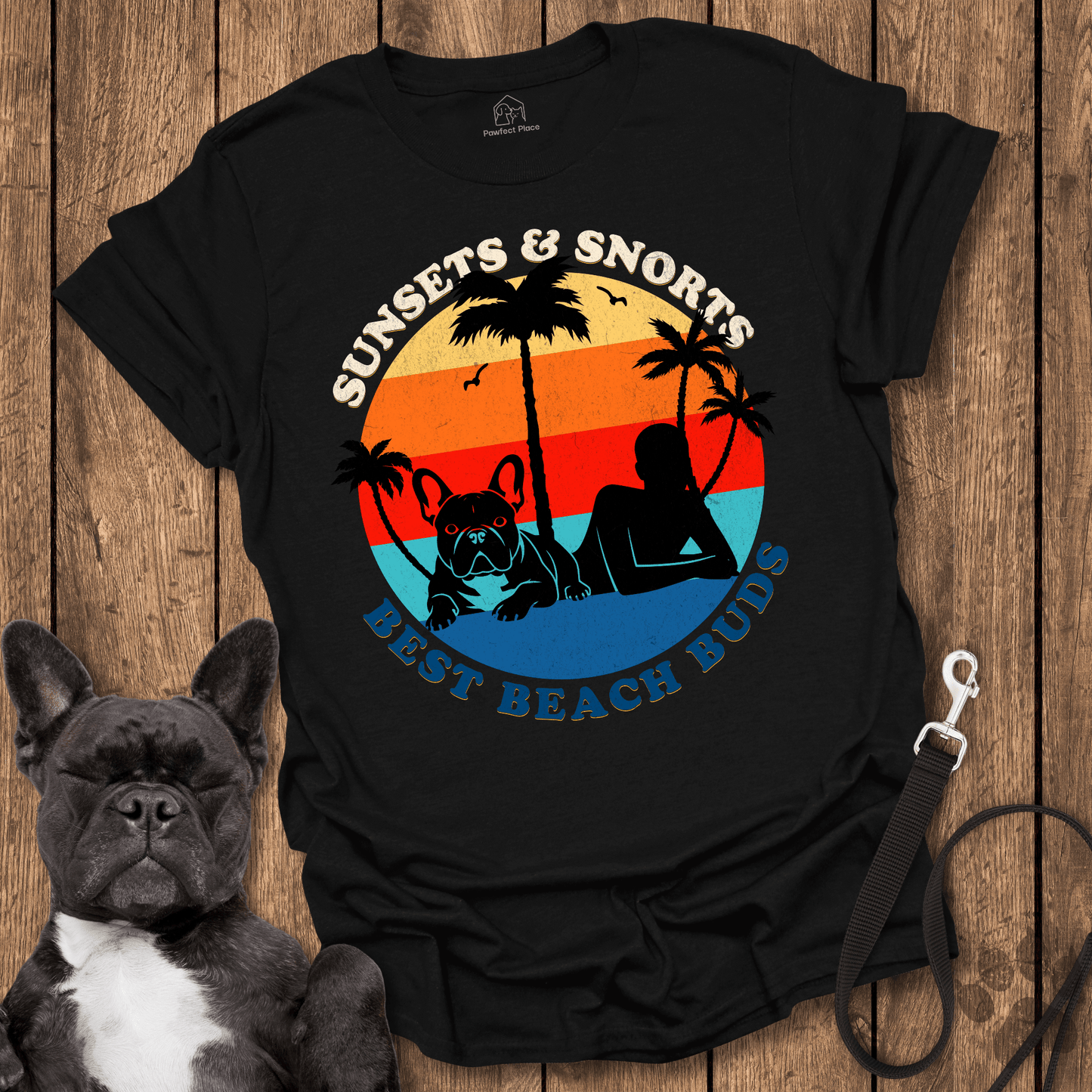 Sunsets And Snorts, Best Buds Ever - Dog Shirt - PawfectPlace