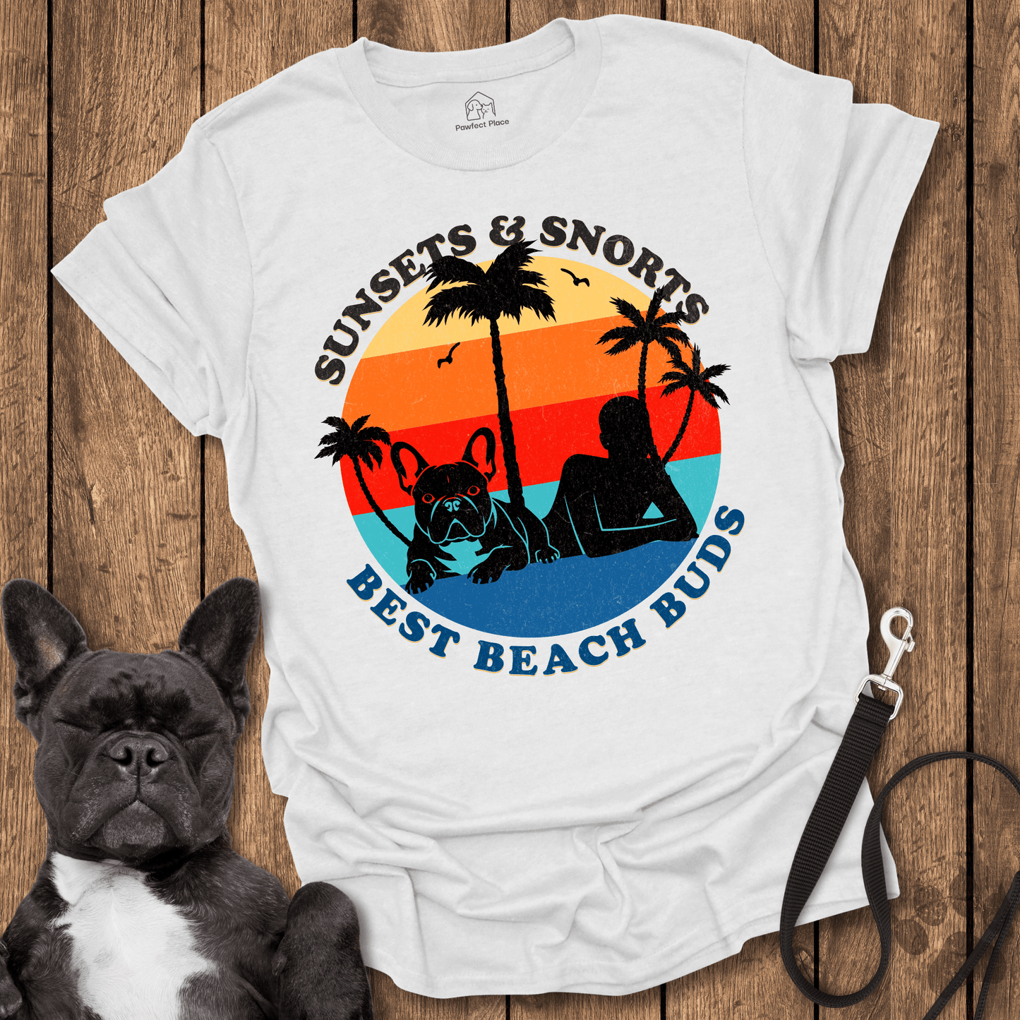 Sunsets And Snorts, Best Buds Ever - Dog Shirt - PawfectPlace