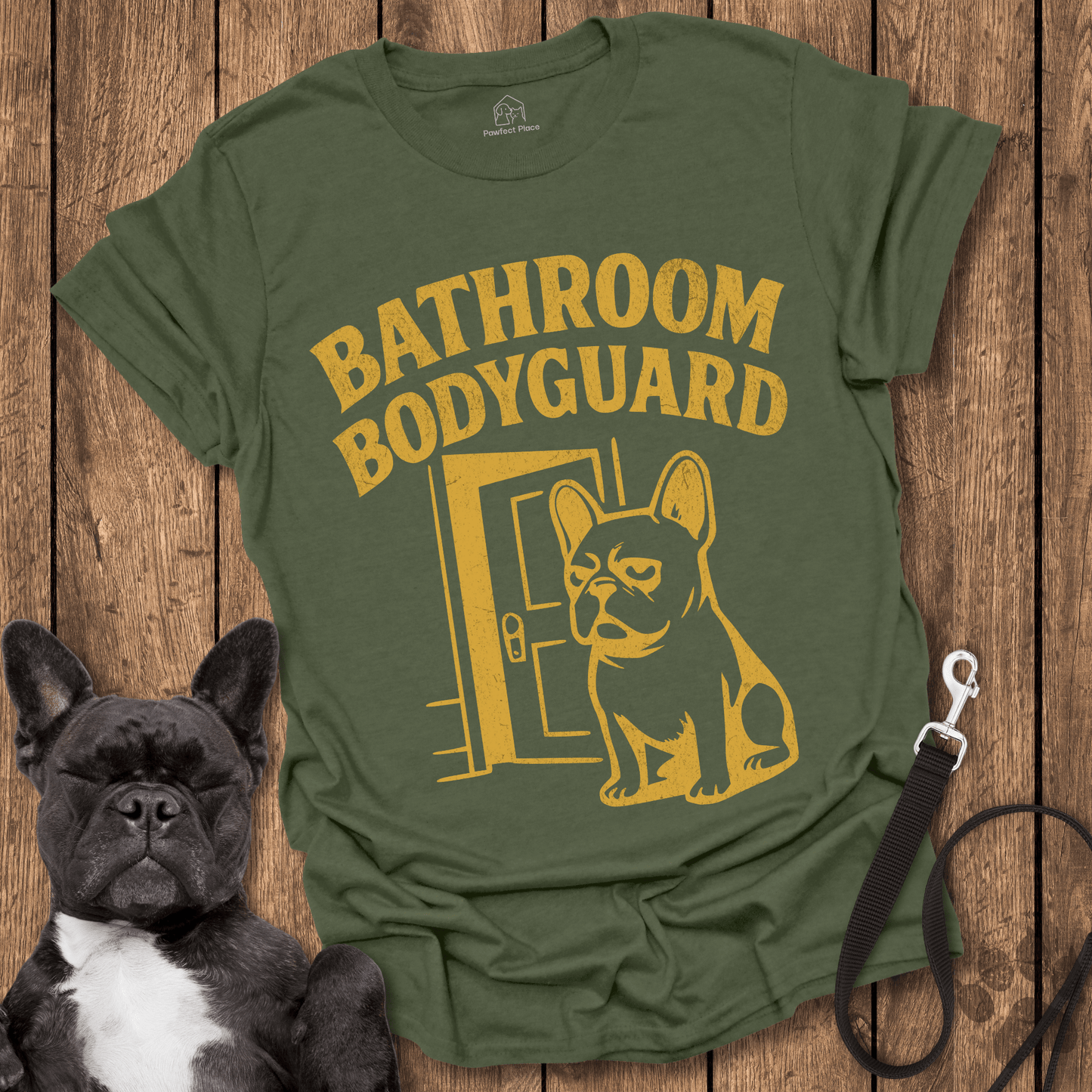 The Frenchie Bathroom Bodyguard - Dog Shirt - PawfectPlace