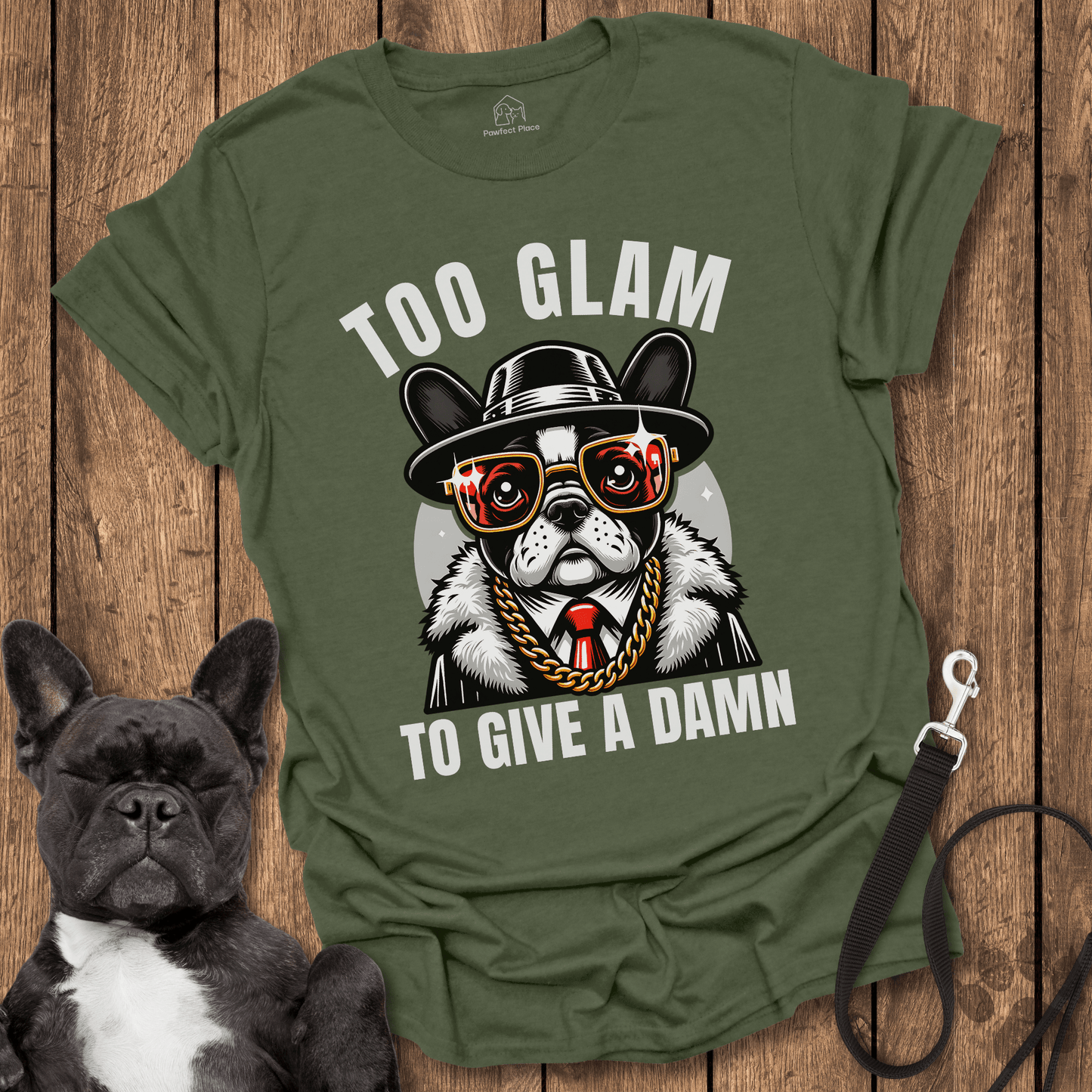 Too Glam To Give A Damn - Dog Shirt - PawfectPlace