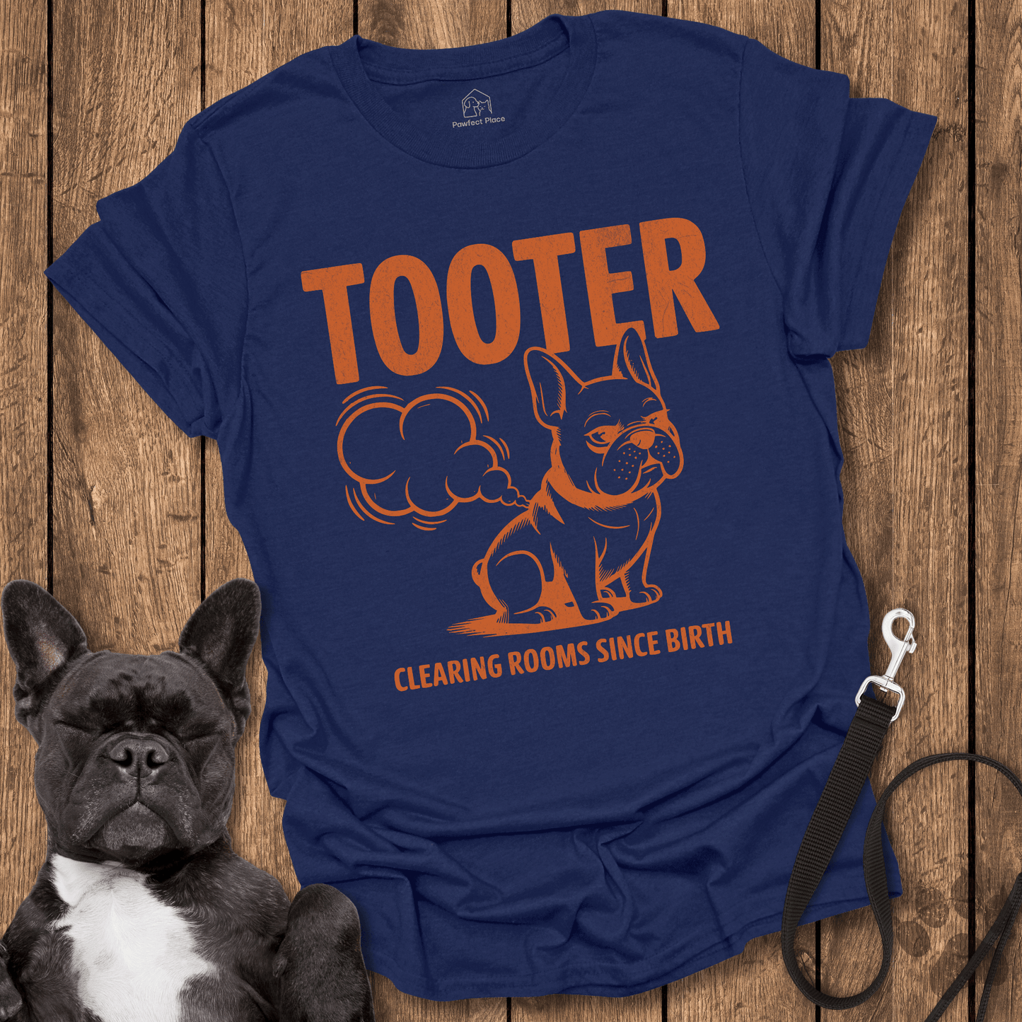 Tooter, Clearing Rooms Since Birth - Dog Shirt - PawfectPlace
