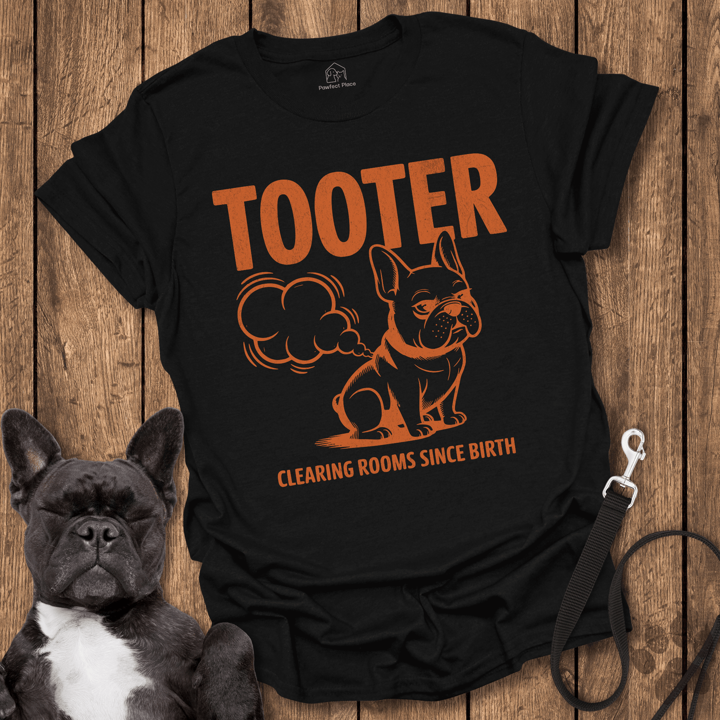 Tooter, Clearing Rooms Since Birth - Dog Shirt - PawfectPlace