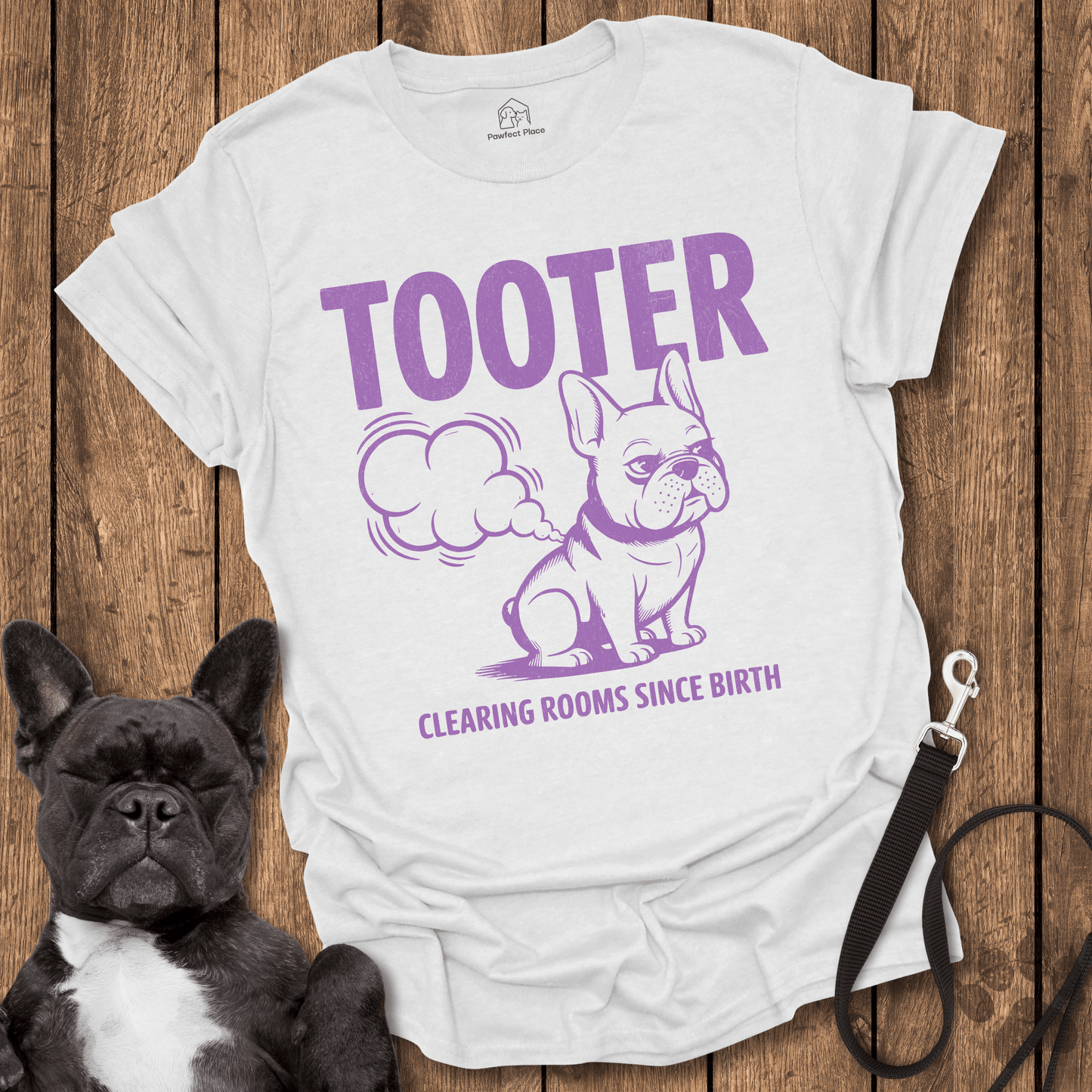 Tooter, Clearing Rooms Since Birth - Dog Shirt - PawfectPlace