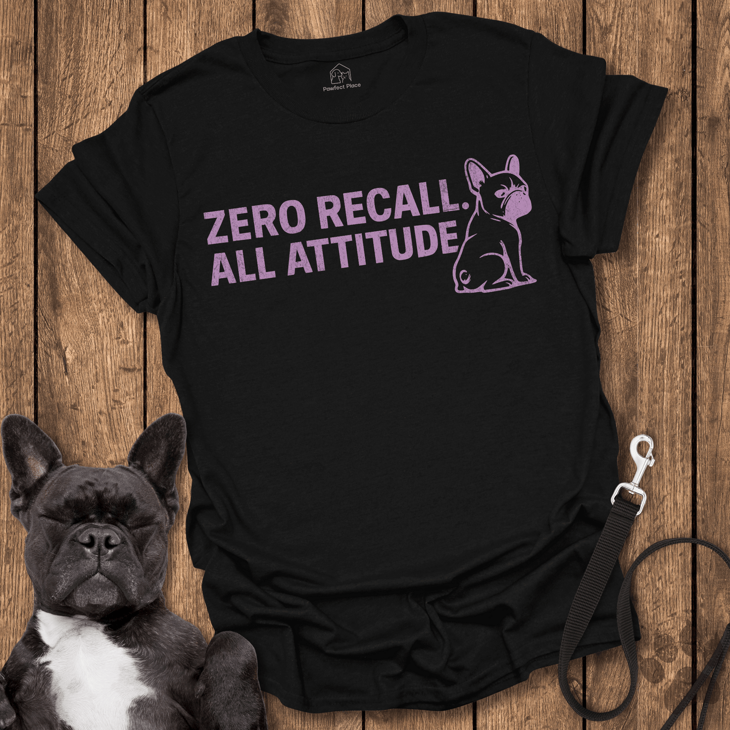 Zero Recall, All Attitude - Dog Shirt - PawfectPlace