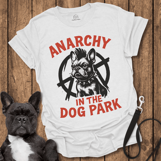 Anarchy In The Dog Park - Dog Shirt - PawfectPlace