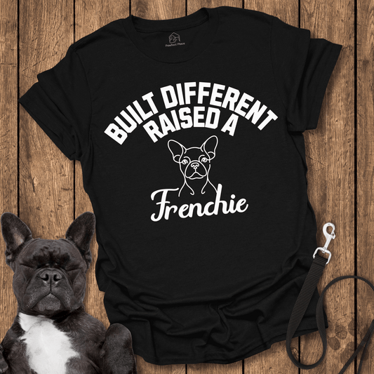 Built Different, Raised a Frenchie - PawfectPlace