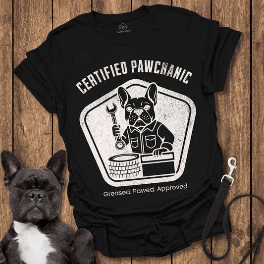 Certified Pawchanic, Greased Pawed Approved - Dog Shirt - PawfectPlace