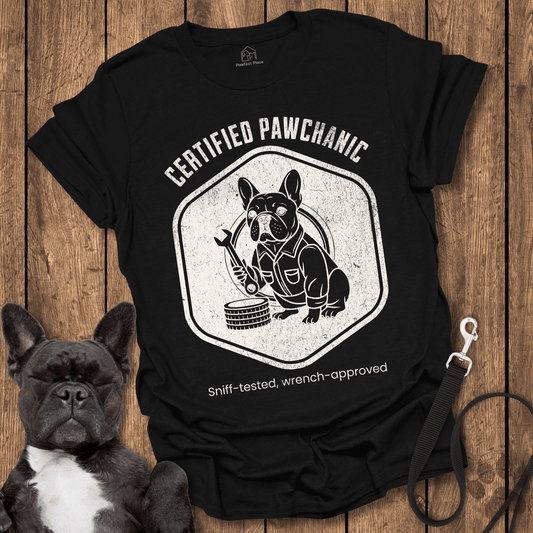 Certified Pawchanic, Sniff - tested Wrench - Approved - Dog Shirt - PawfectPlace