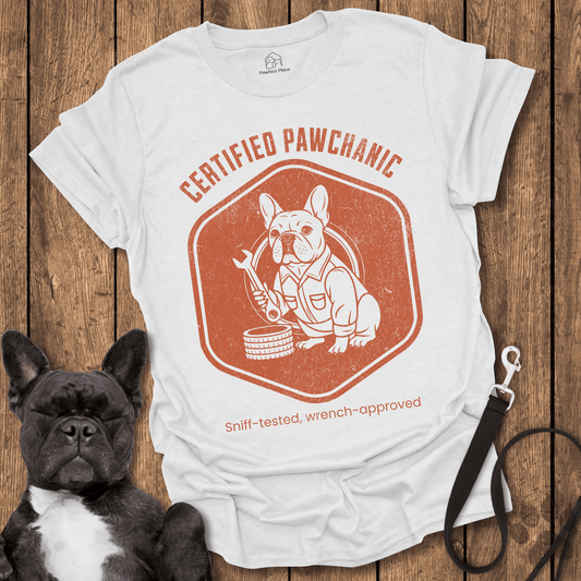 Certified Pawchanic, Sniff - tested Wrench - Approved - Dog Shirt - PawfectPlace