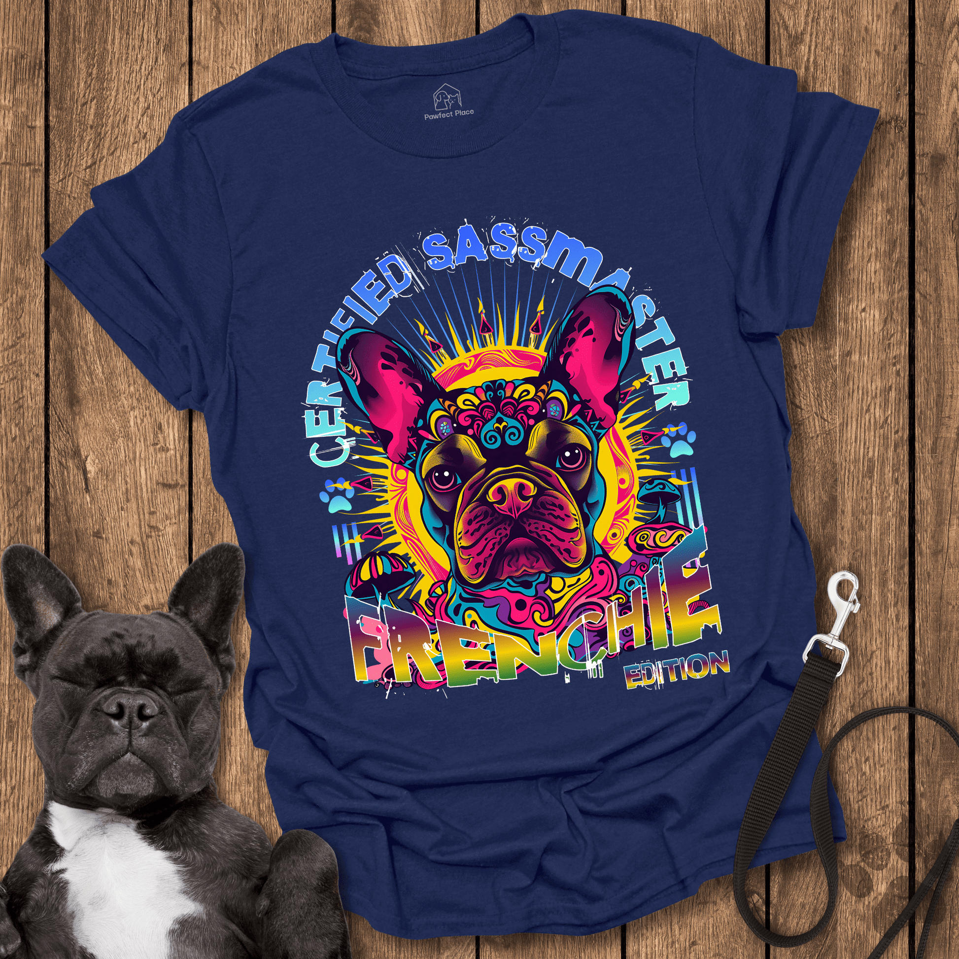 Certified Sassmaster Frenchie Edition - Dog Shirt - PawfectPlace