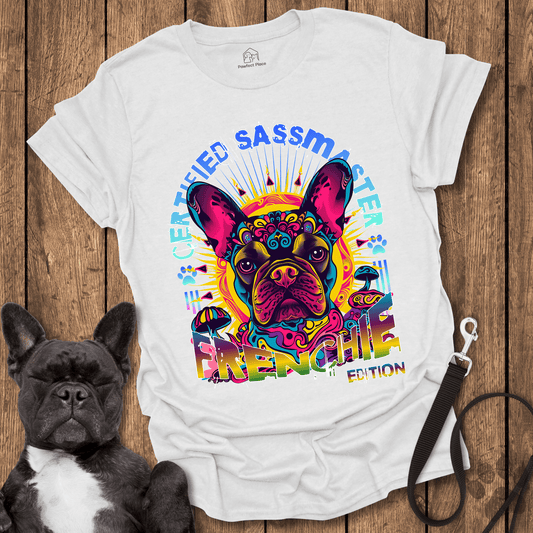 Certified Sassmaster Frenchie Edition - Dog Shirt - PawfectPlace