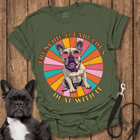 Frenchie And Fabulous, Deal With It - Dog Shirt - PawfectPlace