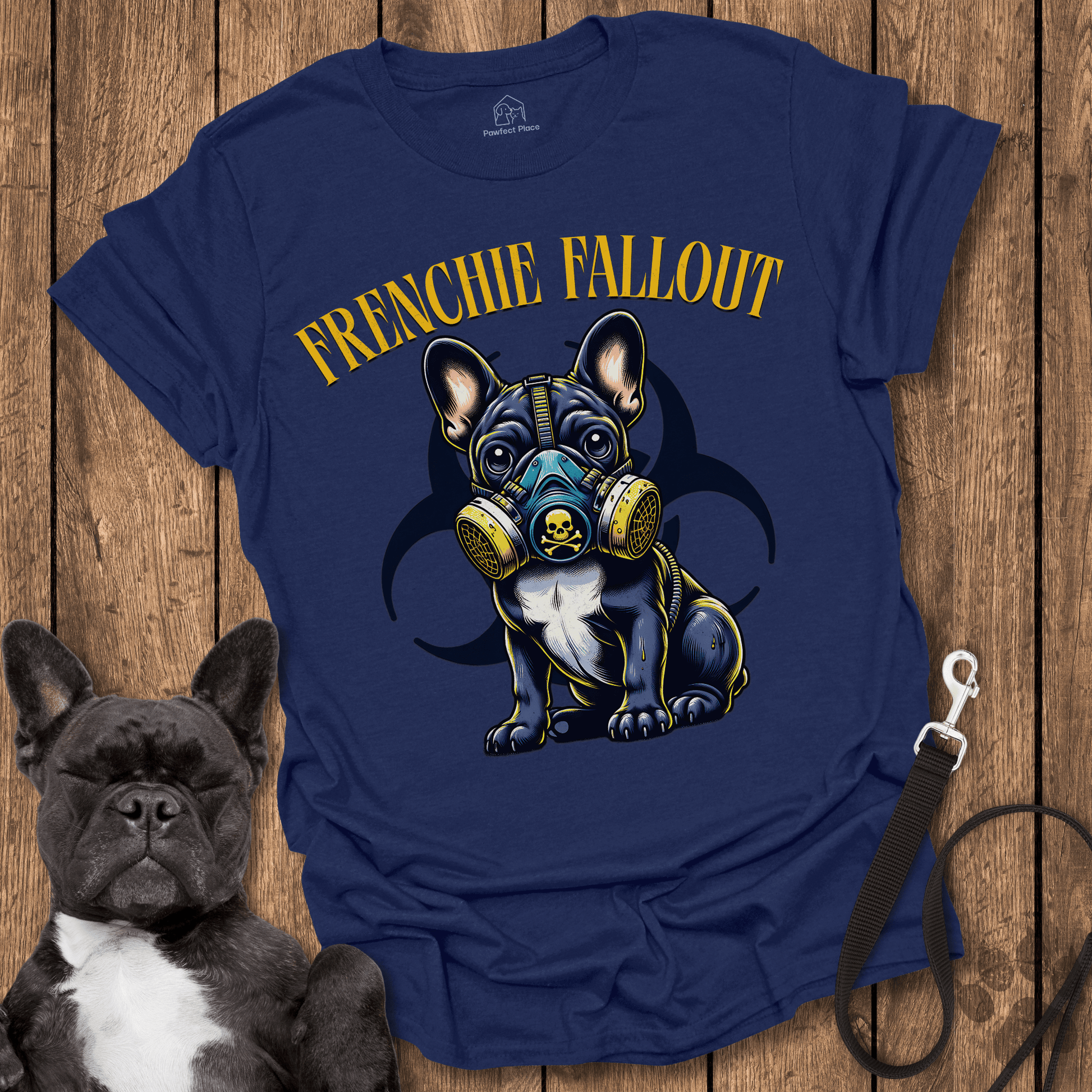 Frenchie Fallout - Dog Shirt - PawfectPlace