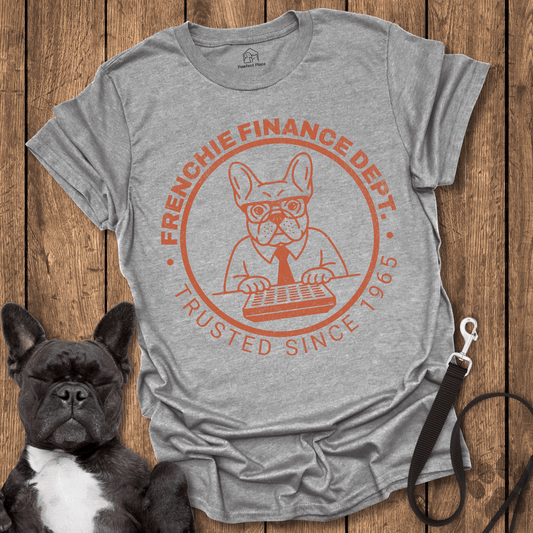 Frenchie Finance Dept - Dog Shirt - PawfectPlace
