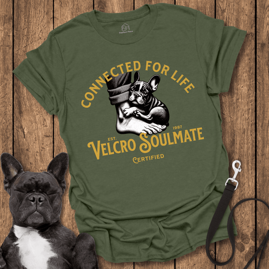 Frenchie, The Velcro Soulmate - Dog Shirt - PawfectPlace