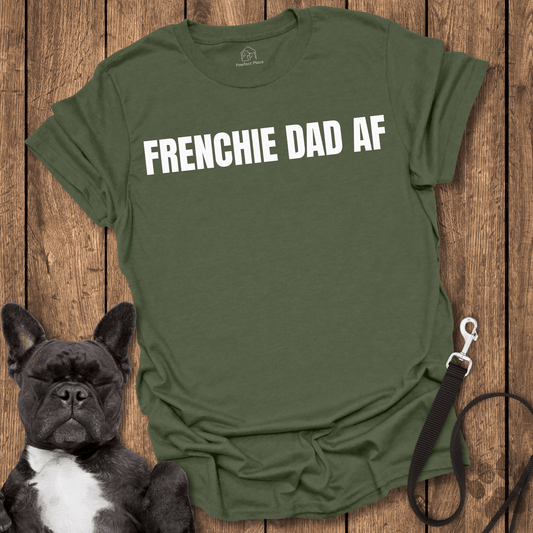 Frenchy Dad AF Cool Dog Shirt - PawfectPlace