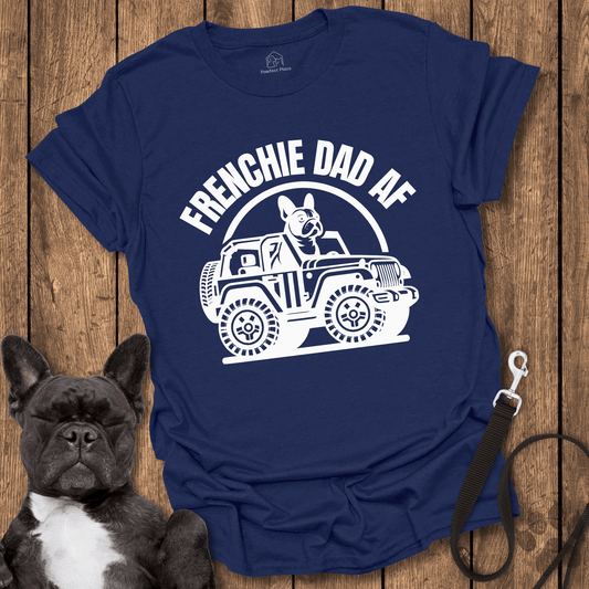 Frenchy Dad AF Cool Dog Shirt - PawfectPlace