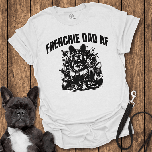 Frenchy Dad AF Cool Dog Shirt - PawfectPlace
