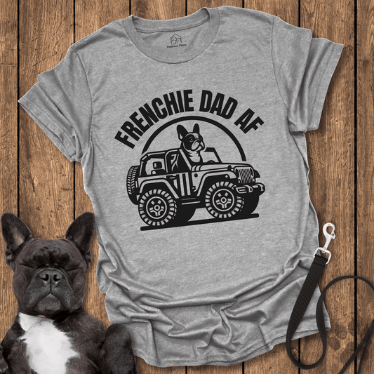 Frenchy Dad AF Cool Dog Shirt - PawfectPlace