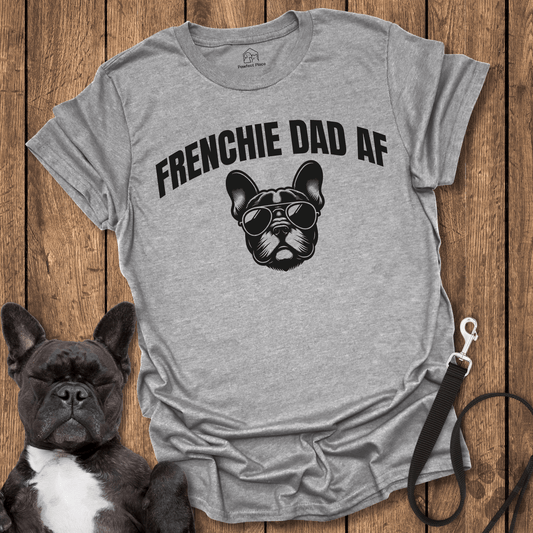 Frenchy Dad AF Cool Dog Shirt - PawfectPlace
