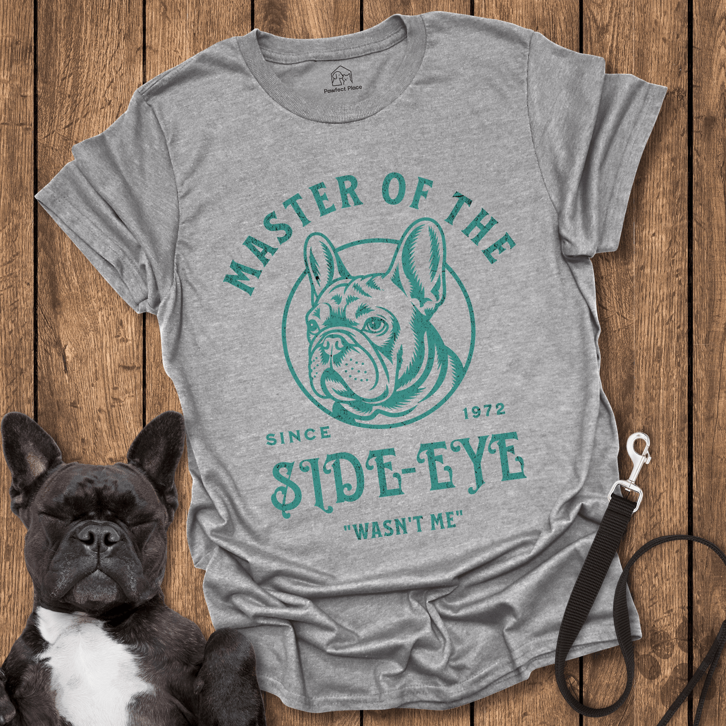 Master Of The Side - eye - Dog Shirt - PawfectPlace